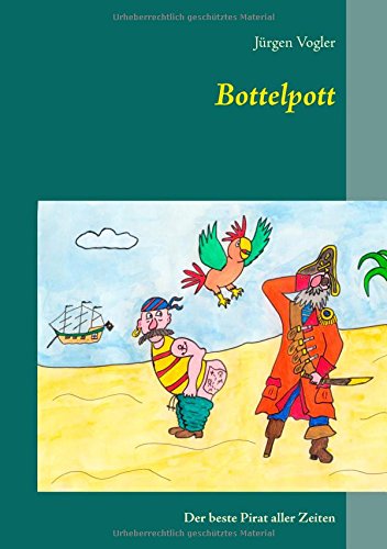 Bottelpott: Der beste Pirat aller Zeiten