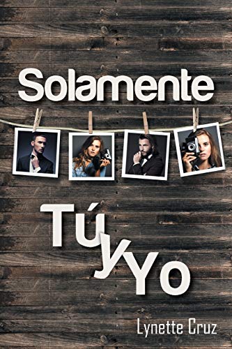 Solamente tú y yo
