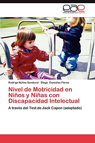 Nivel de Motricidad en Niños y Niñas con Discapacidad Intelectual: A través del Test de Jack Capon (adaptado)