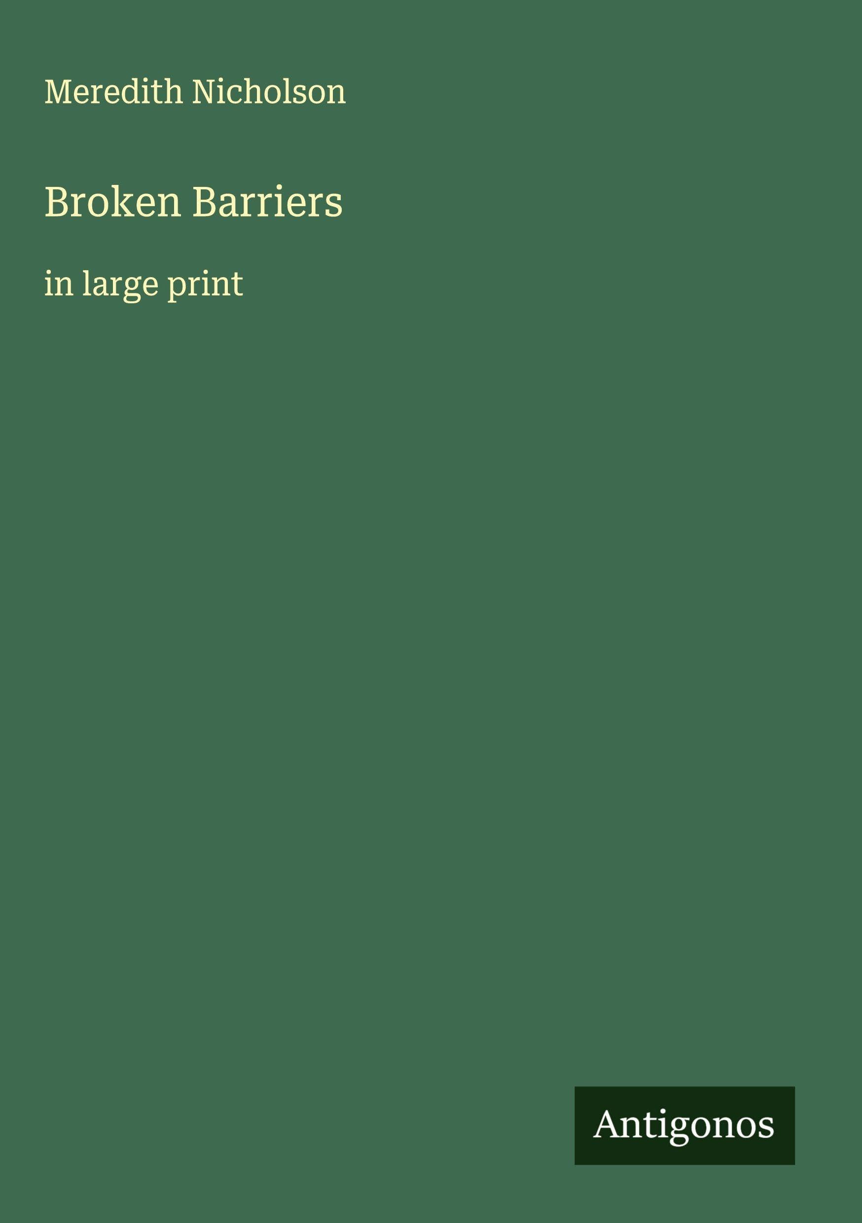 Broken Barriers: in large print