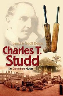 Charles T. Studd: Der Draufgänger Gottes