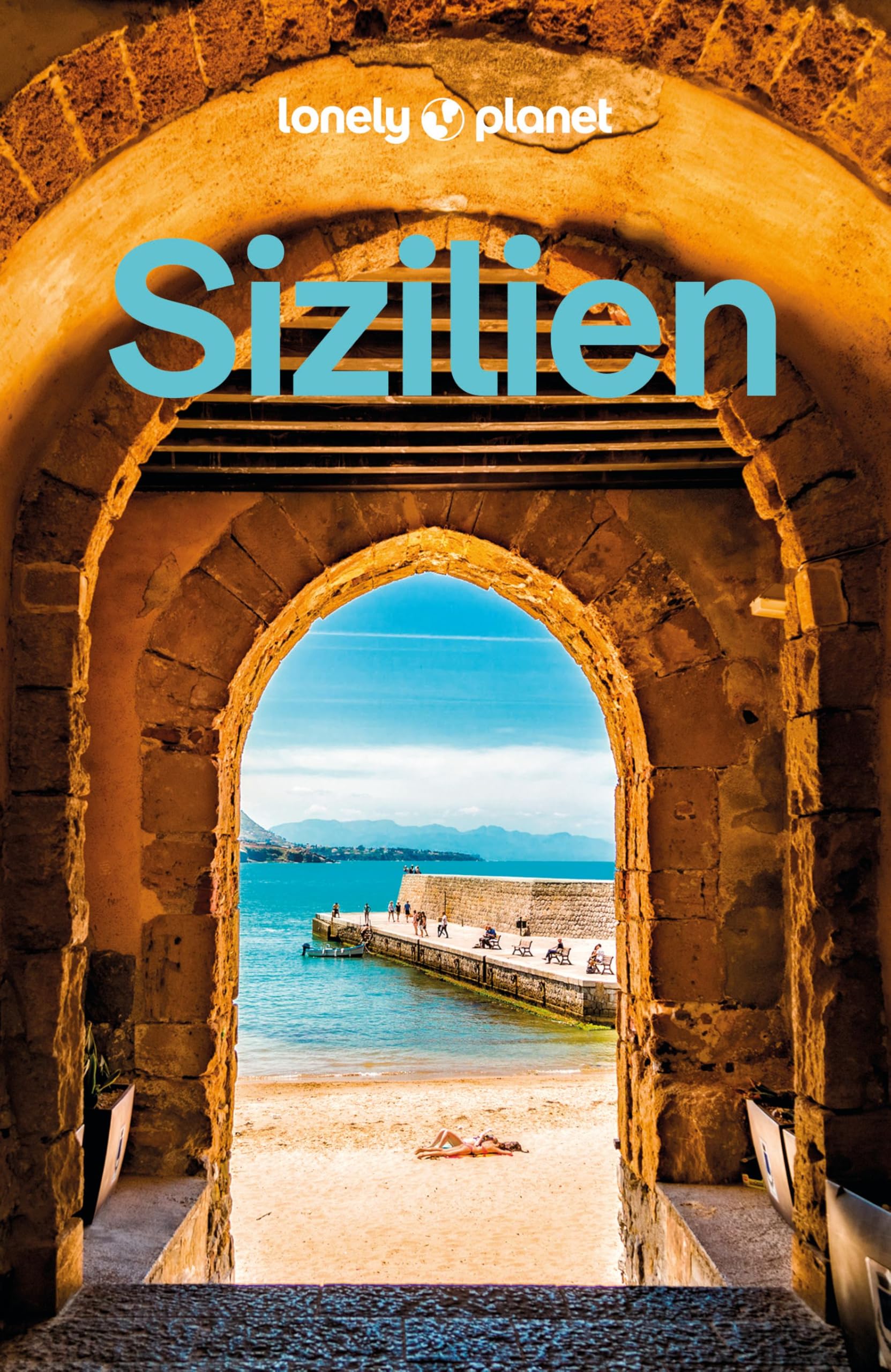 LONELY PLANET Reiseführer Sizilien: Eigene Wege gehen und Einzigartiges erleben.