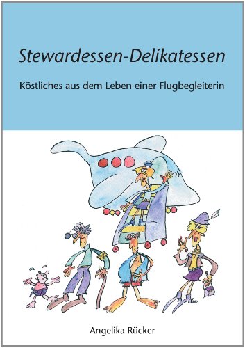 Stewardessen-Delikatessen: Köstliches aus dem Leben einer Flugbegleiterin
