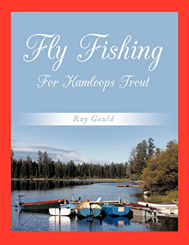 Fly Fishing for Kamloops Trout