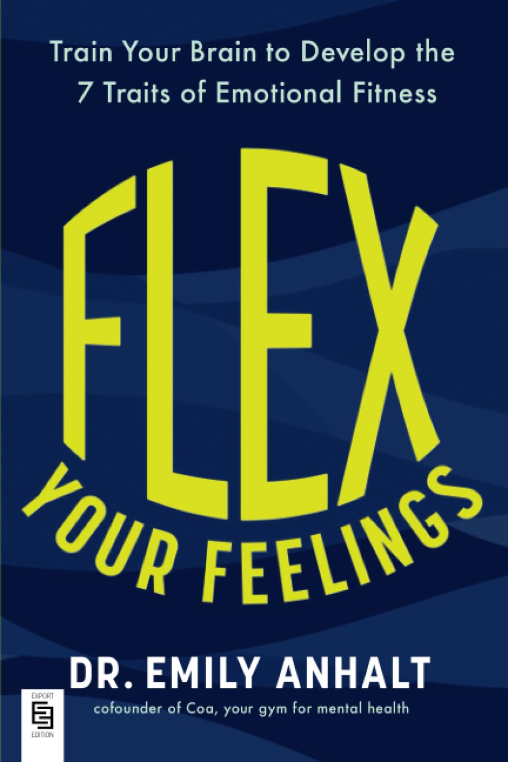 Anhalt, Emily: Flex Your Feelings