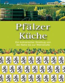 Pfälzer Küche: Ein kulinarischer Streifzug von der Nahe bis zur Weinstraße