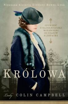 Królowa: Nieznana historia Elżbiety Bowes-Lyon