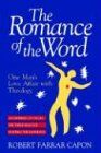 The Romance of the Word: One Man's Love Affair with Theology