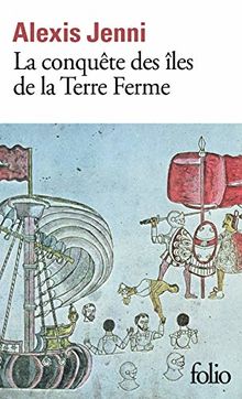 La conquête des îles de la Terre ferme