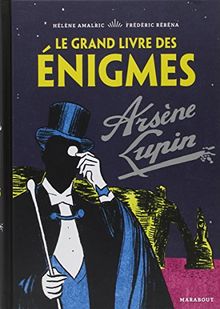 Le Grand livre des énigmes Arsène Lupin von Amalric, Hélène | Buch | Zustand sehr gut