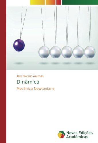 Dinâmica: Mecânica Newtoniana
