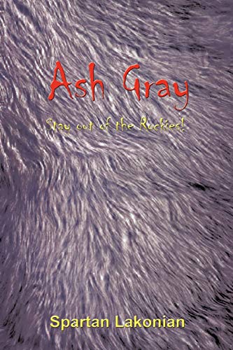 Ash Gray: Stay out of the Rockies!