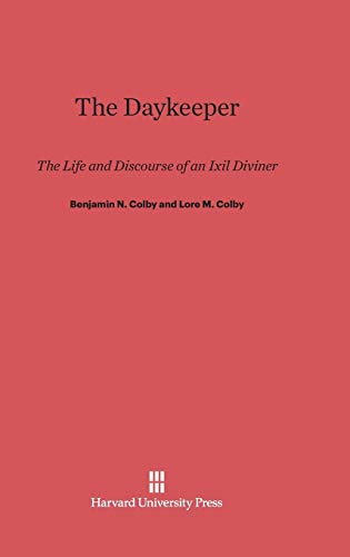 The Daykeeper: The Life and Discourse of an Ixil Diviner