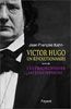 Victor Hugo, un révolutionnaire suivi de L'extraordinaire métamorphose (Litt.Gene.)