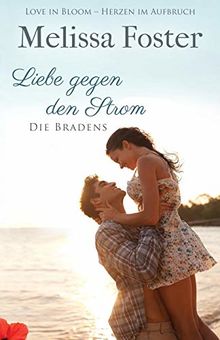 Liebe gegen den Strom (Die Bradens at Peaceful Harbor, Band 3)