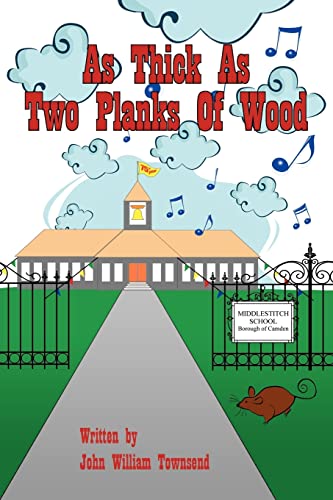 As Thick As Two Planks Of Wood