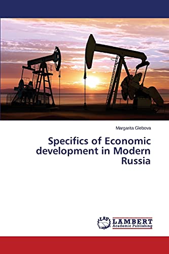 Specifics of Economic development in Modern Russia