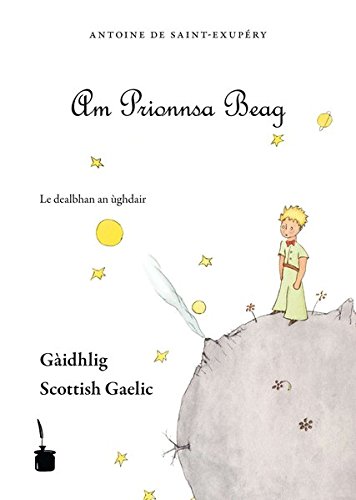 Saint-Exupéry, Antoine de Am Prionnsa Beag, Eadhar-theangachadh On Frangais. Schottisch-gälische Ausgabe