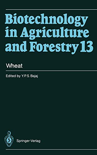 Wheat (Biotechnology in Agriculture and Forestry, 13, Band 13)