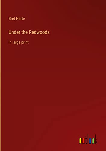 Under the Redwoods: in large print