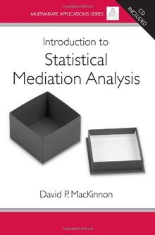 Introduction to Statistical Mediation Analysis (Multivariate Applications)