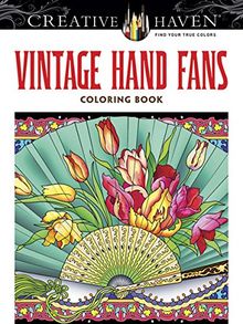 Creative Haven Vintage Hand Fans Coloring Book (Creative Haven Coloring Books)