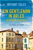 Ein Gentleman in Arles – Gefährliche Geschäfte: Ein Provence-Krimi (Peter-Smith-Reihe, Band 2)