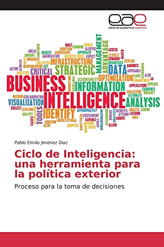 Ciclo de Inteligencia: una herramienta para la política exterior: Proceso para la toma de decisiones