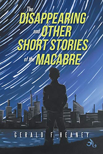 The Disappearing and Other Short Stories of the Macabre