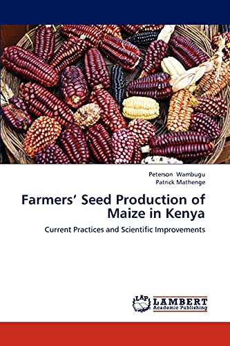 Farmers’ Seed Production of Maize in Kenya: Current Practices and Scientific Improvements