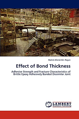 Effect of Bond Thickness: Adhesive Strength and Fracture Characteristics of Brittle Epoxy Adhesively Bonded Dissimilar Joint