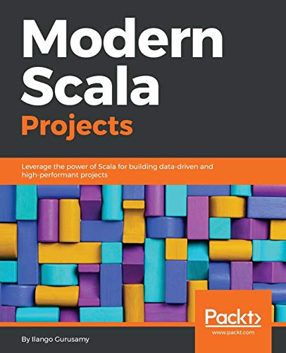 Modern Scala Projects: Leverage the power of Scala for building data-driven and high-performant projects (English Edition) (A World Champion's Favorite Composers, Band 2)