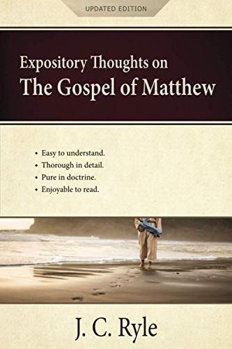 Ryle, J. C. Expository Thoughts On The Gospel Of Matthew, A Commentary