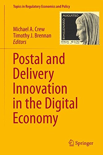 Postal and Delivery Innovation in the Digital Economy (Topics in Regulatory Economics and Policy)