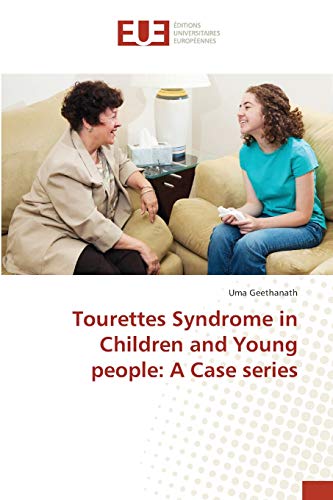 Tourettes Syndrome in Children and Young people: A Case series