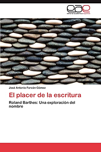 El placer de la escritura: Roland Barthes: Una exploración del nombre