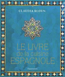 Le livre de la cuisine espagnole