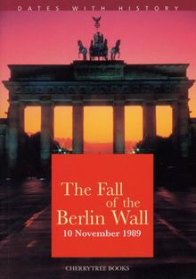 The Fall of the Berlin Wall: 10 November 1989. Englische Lektüre für das 3. Lernjahr