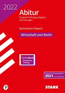 STARK Abiturprüfung Bayern 2022 - Wirtschaft/Recht (STARK-Verlag - Abitur-Prüfungen)