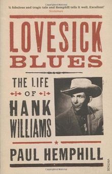 Lovesick Blues: The Life of Hank Williams von Paul Hemphill | Buch | Zustand gut