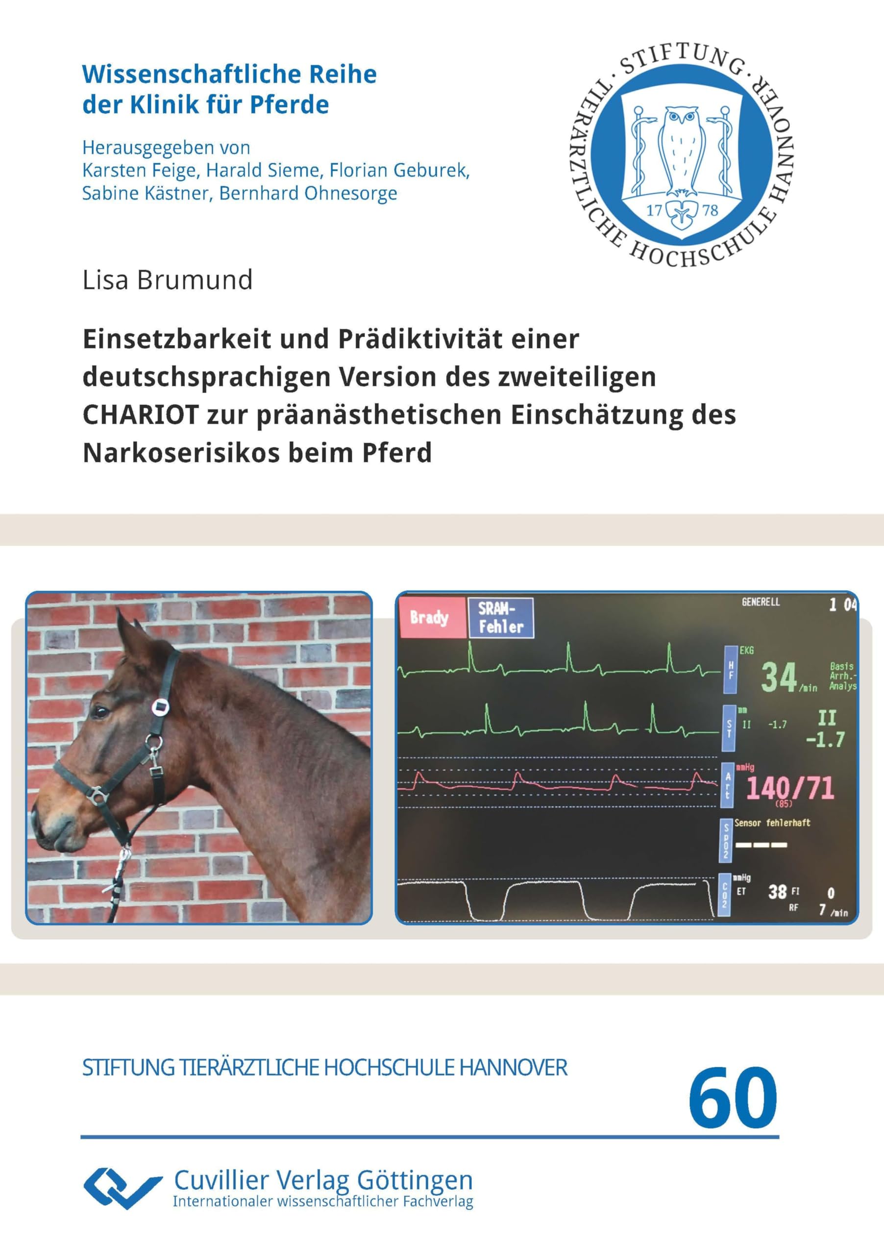 Einsetzbarkeit und Prädiktivität einer deutschsprachigen Version des zweiteiligen CHARIOT zur präanästhetischen Einschätzung des Narkoserisikos beim ... Reihe der Klinik für Pferde)