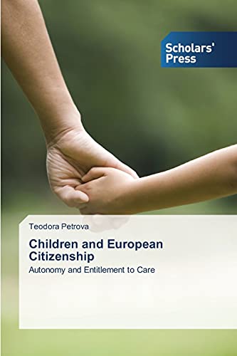 Children and European Citizenship: Autonomy and Entitlement to Care