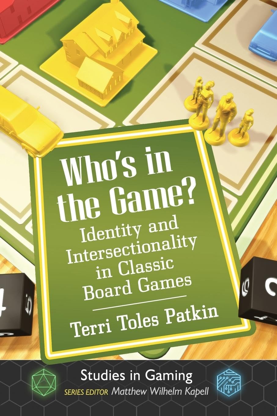Who's in the Game?: Identity and Intersectionality in Classic Board Games (Studies in Gaming)