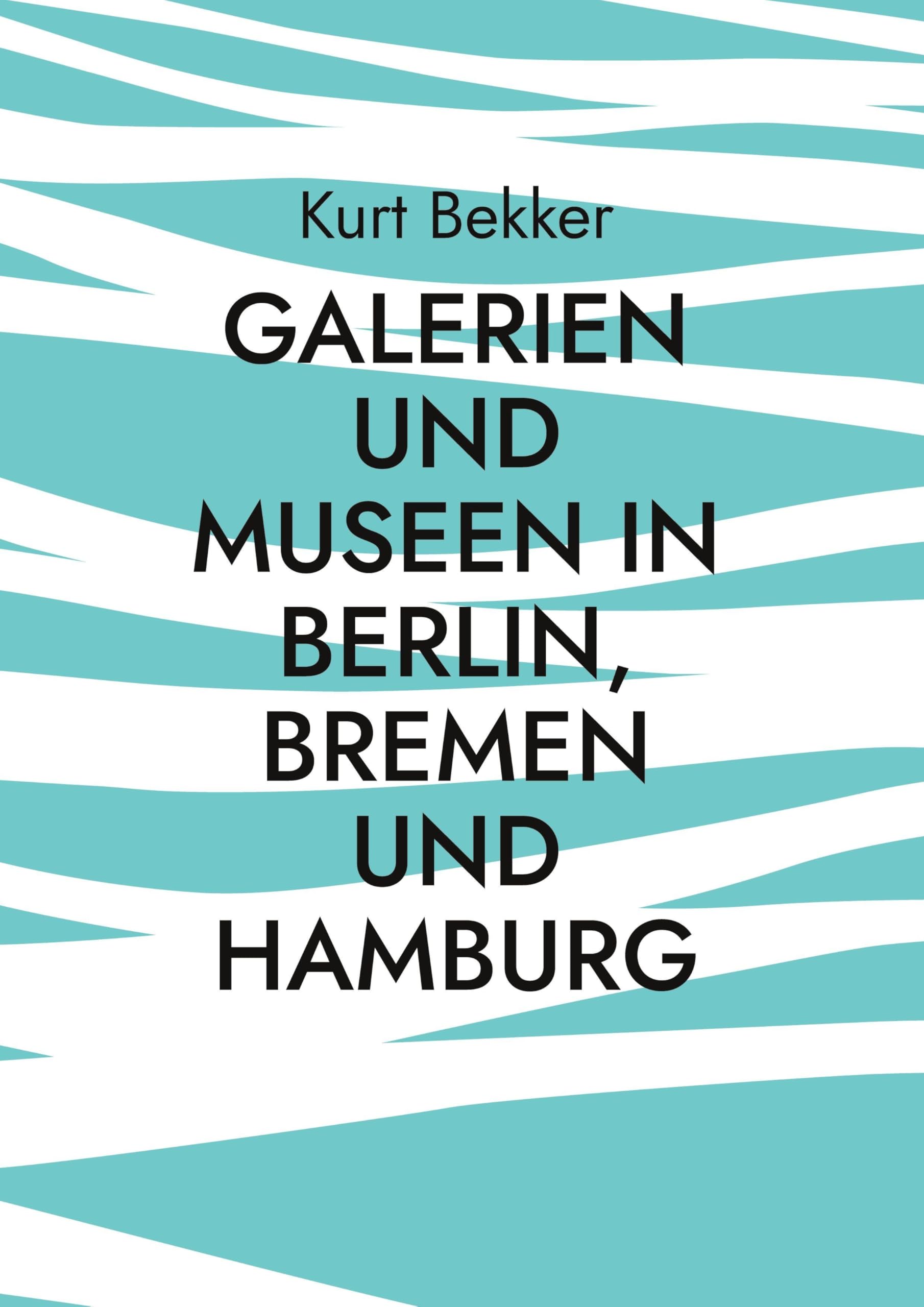 Galerien und Museen in Berlin, Bremen und Hamburg