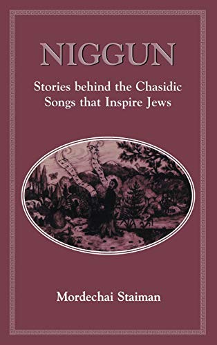 Niggun: Stories Behind the Chasidic Songs That Inspire Jews