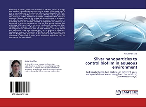 Silver nanoparticles to control biofilm in aqueous environment: Collision between two particles of different sizes; nanoparticle(nanometer range) and bacterial cell (micrometer range)