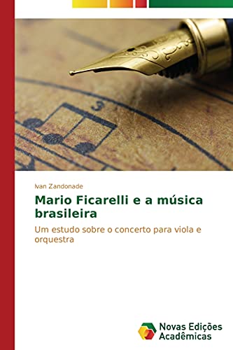 Mario Ficarelli e a música brasileira: Um estudo sobre o concerto para viola e orquestra