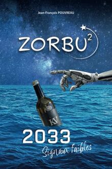 ZORBU 2: 2033 Signaux faibles