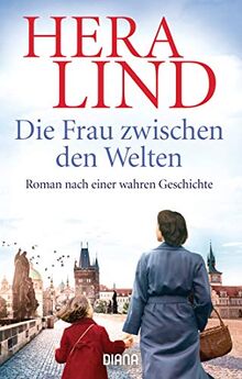 Die Frau zwischen den Welten: Roman