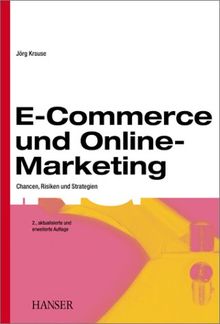 E-Commerce und Online-Marketing: Chancen, Risiken und Strategien